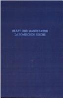 Cover of: Staat und Manufaktur im Römischen Reiche