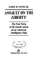 Assault on the Liberty by James M. Ennes Jr.