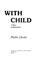 Cover of: With child, a diary of motherhood