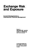 Cover of: Exchange risk and exposure: current developments in international financial management