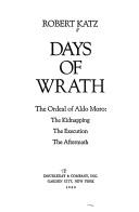 Cover of: Days of wrath: the ordeal of Aldo Moro, the kidnapping, the execution, the aftermath
