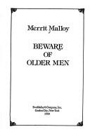 Cover of: Beware of older men by Merrit Malloy