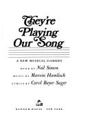 Cover of: They're playing our song: a new musical comedy
