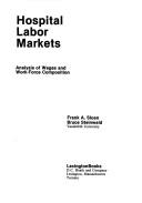 Cover of: Hospital labor markets: analysis of wages and work-force composition