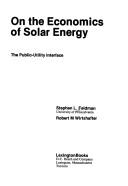 On the economics of solar energy by Feldman, Stephen L.