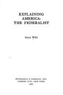 Explaining America by Gary Wills