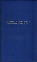 Cover of: Festschrift zu Israel Lewy's siebzigstem Geburtstag by hrsg von M. Brann und J. Elbogen.