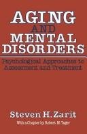 Cover of: Aging and mental disorders: psychological approaches to assessment and treatment