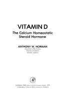 Cover of: Vitamin D: the calcium homeostatic steroid hormone