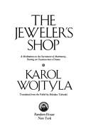 Cover of: The jeweler's shop: a meditation on the sacrament of matrimony passing on occasion into a drama
