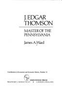 J. Edgar Thomson by James Arthur Ward