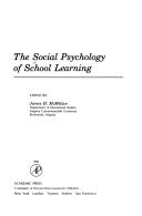 Cover of: The social psychology of school learning by James H. McMillan