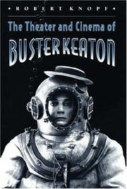 Cover of: The theater and cinema of Buster Keaton by Robert Knopf