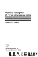 Machine perception of three-dimensional solids by Lawrence G. Roberts