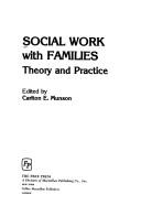 Cover of: Social work with families: theory and practice