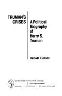 Cover of: Truman's crises: a political biography of Harry S. Truman