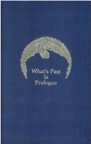 What's past is prologue by Mary Barnett Gilson