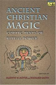 Cover of: Ancient Christian magic: coptic texts of ritual power