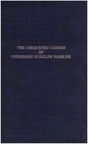 The chequered career of Ferdinand Rudolph Hassler by Florian Cajori