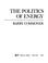 Cover of: The politics of energy