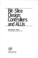 Cover of: Bit slice design by Donnamaie E. White