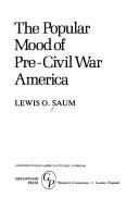 Cover of: The popular mood of pre-Civil War America