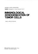 Immunological xenogenization of tumor cells by Hiroshi Kobayashi