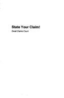 Cover of: State your claim!: Small claims court