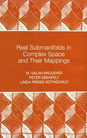 Cover of: Real submanifolds in complex space and their mappings by M. Salah Baouendi