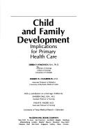 Cover of: Child and family development: implications for primary healthcare