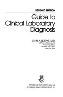 Cover of: Guide to clinical laboratory diagnosis by John A. Koepke
