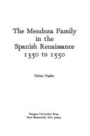 The Mendoza family in the Spanish Renaissance, 1350 to 1550 by Helen Nader