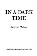 Cover of: In a dark time by Larry Watson