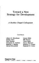Cover of: Toward a new strategy for development: a Rothko Chapel Colloquium