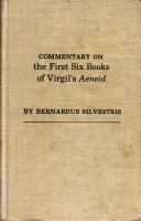 Cover of: Commentary on the first six books of Virgil's Aeneid by by Bernardus Silvestris ; translated, wih introd. and notes, by Earl G. Schreiber and Thomas E. Maresca.