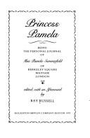 Cover of: Princess Pamela: being the personal journal of Miss Pamela Summerfield of Berkeley Square, Mayfair, London