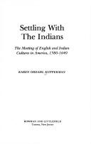 Cover of: Settling with the Indians | Karen Ordahl Kupperman