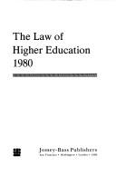 Cover of: The law of higher education 1980
