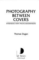 Photography between covers by Thomas Dugan