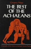 The best of the Achaeans by Gregory Nagy