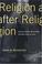 Cover of: Religion after Religion