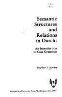 Semantic structures and relations in Dutch by Stephen T. Moskey