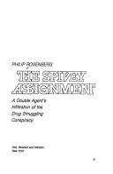 Cover of: The Spivey assignment: a double agents' infiltration of the drug smuggling conspiracy