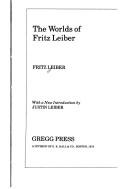 Cover of: The worlds of Fritz Leiber by Fritz Leiber