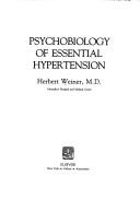 Psychobiology of essential hypertension by Herbert Weiner