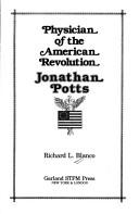 Physician of the American Revolution, Jonathan Potts by Richard L. Blanco