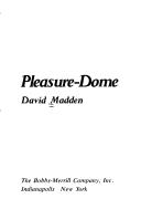 Cover of: Pleasure-dome by David Madden
