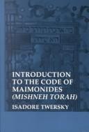 Cover of: Introduction to the Code of Maimonides (Mishneh Torah) by Isadore Twersky