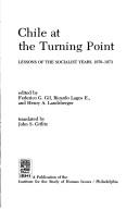 Cover of: Chile at the turning point: lessons of the socialist years, 1970-1973