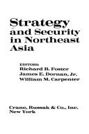Cover of: Strategy and security in northeast Asia